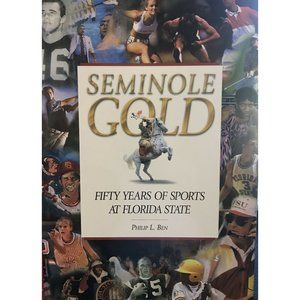 Seminole Gold Coffee Table Book Fifty Years of Sports at Florida State